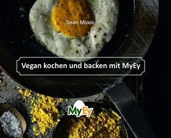 MyEy - Veganes Koch- und Backbuch mit MyEy